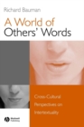 A World of Others' Words : Cross-Cultural Perspectives on Intertextuality - Book