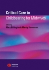 Critical Care in Childbearing for Midwives - Book
