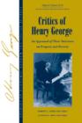 Studies in Economic Reform and Social Justice, Critics of Henry George : An Appraisal of Their Strictures on Progress and Poverty - Book