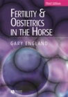 Fertility and Obstetrics in the Horse - Book
