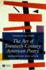 The Art of Twentieth-Century American Poetry : Modernism and After - Book