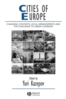 Cities of Europe : Changing Contexts, Local Arrangement and the Challenge to Urban Cohesion - Book