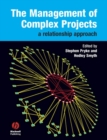 The Management of Complex Projects : A Relationship Approach - Book