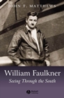 William Faulkner : Seeing Through the South - Book