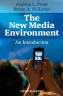 The New Media Environment : An Introduction - Book