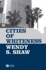 Cities of Whiteness - Book