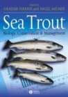 Sea Trout : Biology, Conservation and Management - Book
