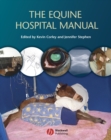 The Equine Hospital Manual - Book