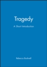 Tragedy : A Short Introduction - Book