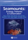 Seamounts : Ecology, Fisheries and Conservation - Book