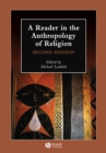 A Reader in the Anthropology of Religion - Book