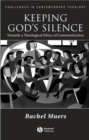 Keeping God's Silence : Towards a Theological Ethics of Communication - eBook