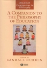 A Companion to the Philosophy of Education - Book