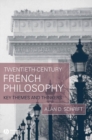 Twentieth-Century French Philosophy : Key Themes and Thinkers - eBook