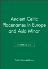 Ancient Celtic Placenames in Europe and Asia Minor, Number 39 - Book
