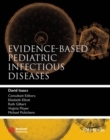 Evidence-Based Pediatric Infectious Diseases - Book