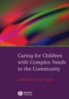 Caring for Children with Complex Needs in the Community - Book