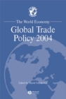The World Economy : Global Trade Policy 2004 - eBook