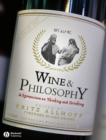 Wine and Philosophy : A Symposium on Thinking and Drinking - Book