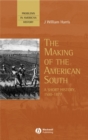 The Making of the American South : A Short History, 1500-1877 - eBook