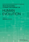 Wiley-Blackwell Student Dictionary of Human Evolution - Book
