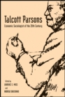 Talcott Parsons : Economic Sociologist of the 20th Century - Book