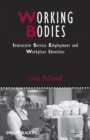 Working Bodies : Interactive Service Employment and Workplace Identities - Book