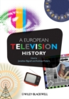 A European Television History - Book