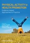 Physical Activity and Health Promotion : Evidence-based Approaches to Practice - Book