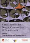 Virtual Futures for Design, Construction and Procurement - Book