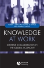 Knowledge at Work : Creative Collaboration in the Global Economy - eBook