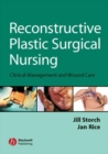 Reconstructive Plastic Surgical Nursing : Clinical Management and Wound Care - eBook
