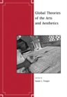 Global Theories of the Arts and Aesthetics - Book