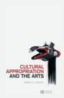 Cultural Appropriation and the Arts - Book