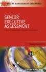 Senior Executive Assessment : A Key to Responsible Corporate Governance - Book