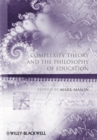 Complexity Theory and the Philosophy of Education - Book
