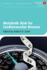 Metabolic Risk for Cardiovascular Disease - Book