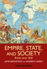 Empire, State, and Society : Britain since 1830 - Book