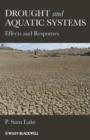 Drought and Aquatic Ecosystems : Effects and Responses - Book