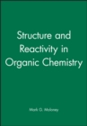 Structure and Reactivity in Organic Chemistry - Book