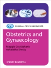 Obstetrics and Gynaecology : Clinical Cases Uncovered - Book