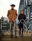 Hollywood Film 1963-1976 : Years of Revolution and Reaction - Book