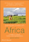 Perspectives on Africa : A Reader in Culture, History and Representation - Book