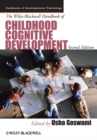 The Wiley-Blackwell Handbook of Childhood Cognitive Development - Book
