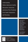 Understanding Mother-Adolescent Conflict Discussions : Concurrent and Across-Time Prediction from Youths' Dispositions andParenting - Book