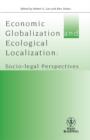 Economic Globalisation and Ecological Localization : Socio-Legal Perspectives - Book