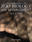 An Introduction to Zoo Biology and Management - Book