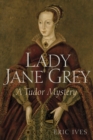 Lady Jane Grey : A Tudor Mystery - Book