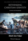 Rethinking Christian Identity : Doctrine and Discipleship - Book