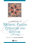 A Companion to Medieval English Literature and Culture, c.1350 - c.1500 - Book